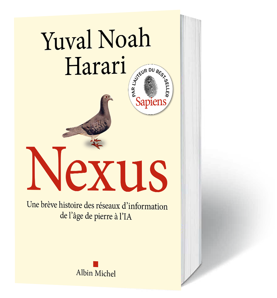 Couverture du livre NEXUS Une brève histoire des réseaux d’information,  de l’âge de pierre à l’IA  par Yuval Noah HARARI Traduit de l’anglais par David Fauquemberg. Dessin d'un oiseau.